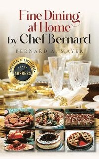 bokomslag Fine Dining at Home by Chef Bernard