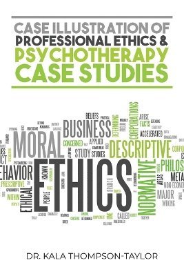 bokomslag Case Illustration of Professional Ethics & Psychotherapy Case Studies