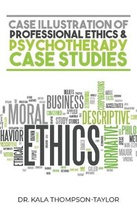 bokomslag Case Illustration of Professional Ethics & Psychotherapy Case Studies