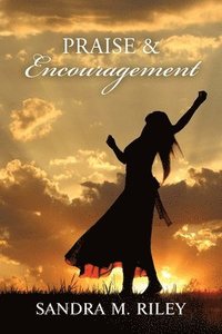 bokomslag Praise and Encouragement