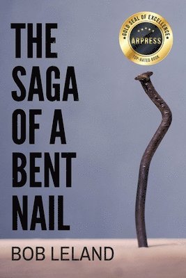 bokomslag Saga of a Bent Nail