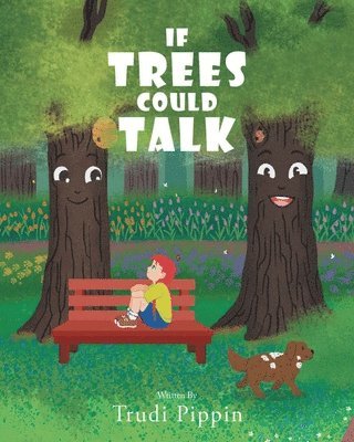 If Trees Could Talk 1