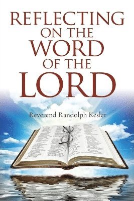 bokomslag Reflecting On The Word Of The Lord