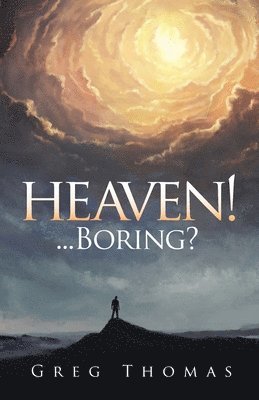 Gregory Thomas - Heaven!... Boring?, Häftad