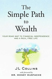 bokomslag The Simple Path to Wealth (Revised & Expanded Edition)