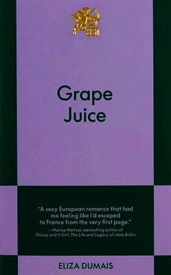 Eliza Dumais - Grape Juice, Häftad