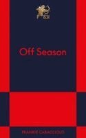 Frankie Caracciolo - Off Season, Häftad