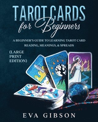 Eva Gibson - Tarot Cards for Beginners (Large Print Edition), Häftad