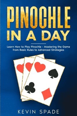 Kevin Spade - Pinochle in a Day, Häftad