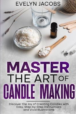 Master the Art of Candle Making 1