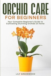 bokomslag Orchid Care for Beginners