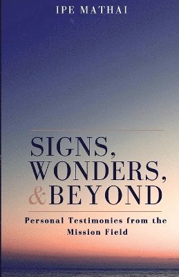 Signs, Wonders, and Beyond 1