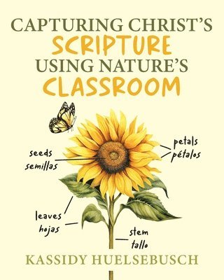 Capturing Christ's Scripture Using Nature's Classroom 1