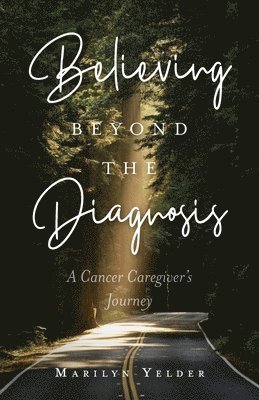 Believing Beyond the Diagnosis 1