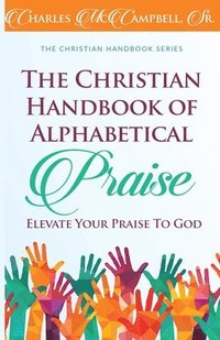 bokomslag The Christian Handbook of Alphabetical Praise