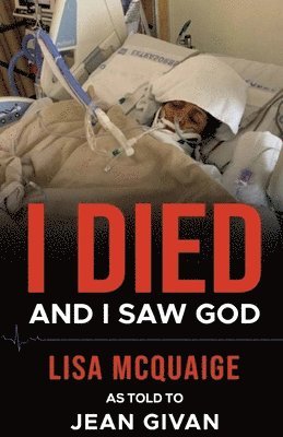 Lisa McQuaige - I Died and I Saw God, Häftad