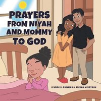 bokomslag Prayers from Niyah and Mommy to God