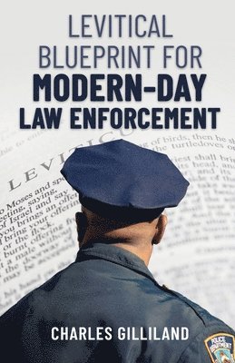Levitical Blueprint for Modern-Day Law Enforcement