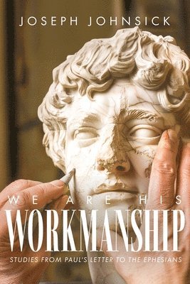 bokomslag We Are His Workmanship