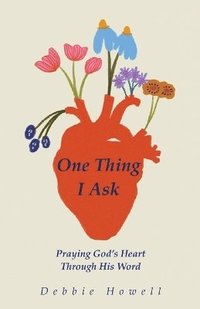 bokomslag One Thing I Ask