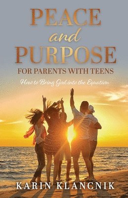 bokomslag Peace and Purpose for Parents with Teens