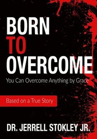 bokomslag Born to Overcome