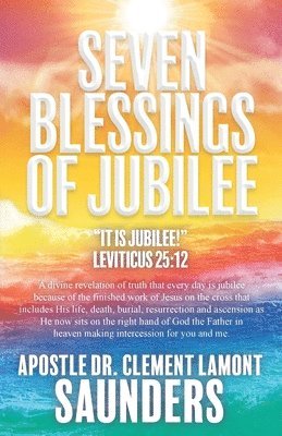 Clement Lamont Saunders, Dr. Clement Lamont Saunders - Seven Blessings of Jubilee, Häftad