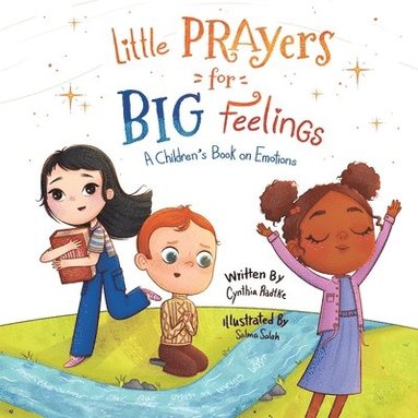 bokomslag Little Prayers for Big Feelings: A Children's Book on Emotions