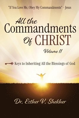 All The Commandments of Christ, Volume 1