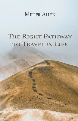 The Right Pathway to Travel in Life 1