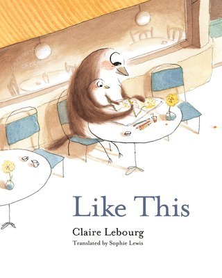 Claire Lebourg - Like This, Inbunden