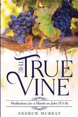 Andrew Murray - True Vine, Häftad