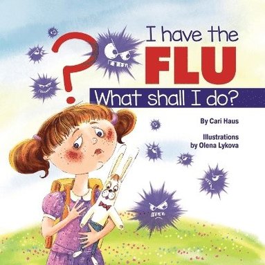 Cari Haus - I Have the Flu What Shall I Do?, Häftad