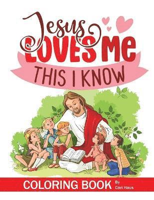 Cari Haus - Jesus Loves Me Coloring Book, Häftad