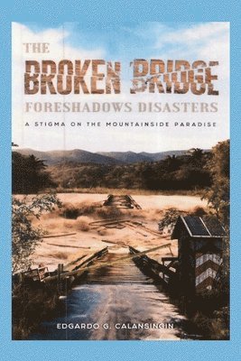 The Broken Bridge Foreshadows Disasters 1