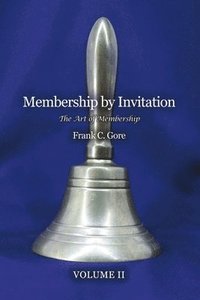 bokomslag Membership by Invitation: The Art of Membership