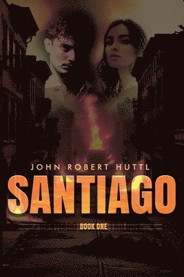 Santiago: Santiago Trilogy: Book One 1