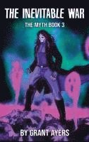 bokomslag The Inevitable War: The Myth Book 3
