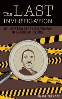 bokomslag The Last Investigation: of James Earl Ray's Assassination of Martin Luther King