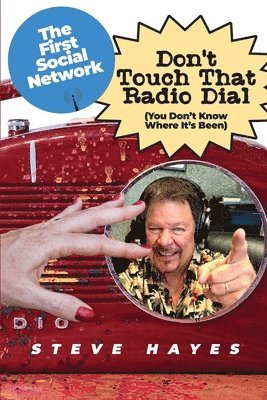 Don't Touch That Radio Dial: (You Don't Know Where It's Been) 1