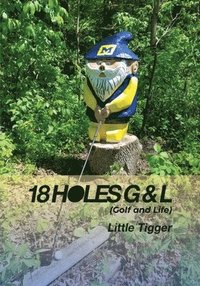 bokomslag 18 Holes G & L: (Golf and Life)