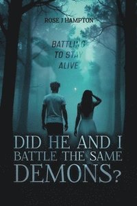 bokomslag Did He and I Battle the Same Demons?