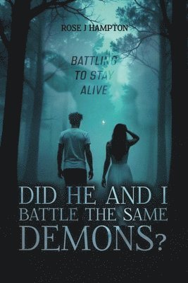 bokomslag Did He and I Battle the Same Demons?