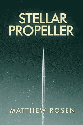 Matthew Rosen - Stellar Propeller, Häftad