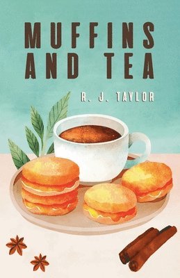 R J Taylor - Muffins and Tea, Häftad