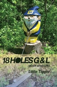 bokomslag 18 Holes G & L: (Golf and Life)