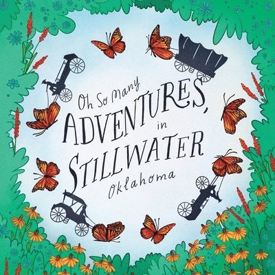 Oh So Many Adventures, in Stillwater Oklahoma 1