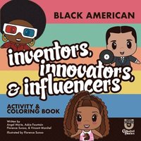 bokomslag Black American Inventors, Innovators, & Influencers