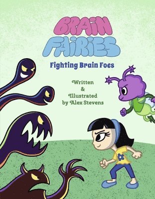 Brain Fairies: Fighting Brain Foes 1