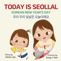 bokomslag Today is Seollal, Korean New Year's Day: Korean-English Bilingual Children's Book